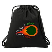 A Cabbage Does When Become A Meteor Funny Design Drawstring Bag