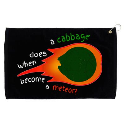 A Cabbage Does When Become A Meteor Grommeted Golf Towel