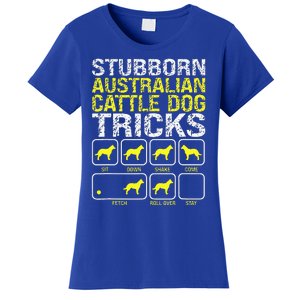 Australian Cattle Dog Stubborn Tricks Women's T-Shirt