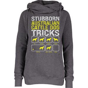 Australian Cattle Dog Stubborn Tricks Womens Funnel Neck Pullover Hood