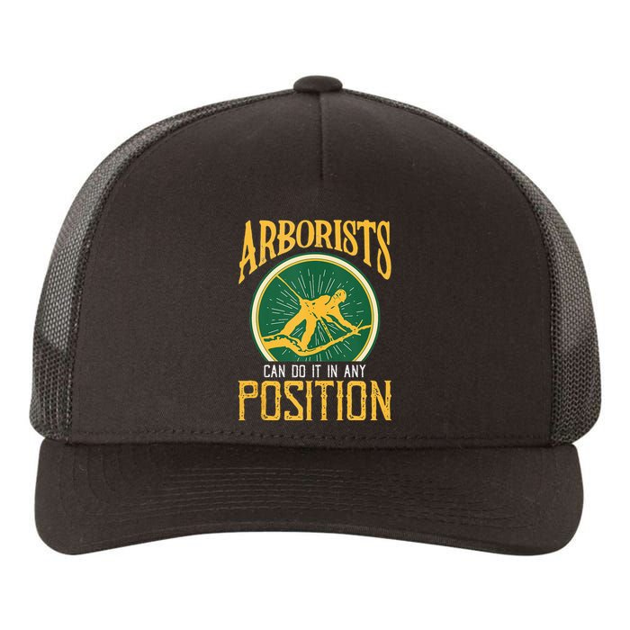 Arborists Can Do It In Any Position Arborist Yupoong Adult 5-Panel Trucker Hat