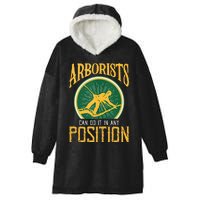 Arborists Can Do It In Any Position Arborist Hooded Wearable Blanket