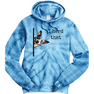 Australian Cattle Dog Owner Funny I Herd That Blue Heeler Tie Dye Hoodie