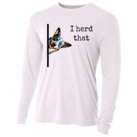 Australian Cattle Dog Owner Funny I Herd That Blue Heeler Cooling Performance Long Sleeve Crew