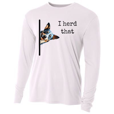 Australian Cattle Dog Owner Funny I Herd That Blue Heeler Cooling Performance Long Sleeve Crew