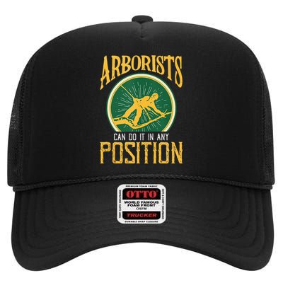 Arborists Can Do It In Any Position Arborist High Crown Mesh Back Trucker Hat