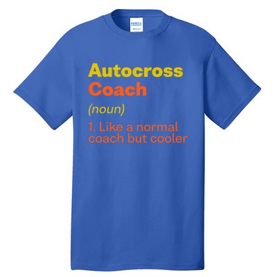 Autocross Coach Definition Funny Auto Racing Humor Gift Tall T-Shirt