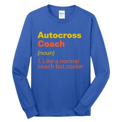 Autocross Coach Definition Funny Auto Racing Humor Gift Tall Long Sleeve T-Shirt