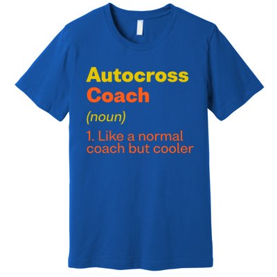 Autocross Coach Definition Funny Auto Racing Humor Gift Premium T-Shirt