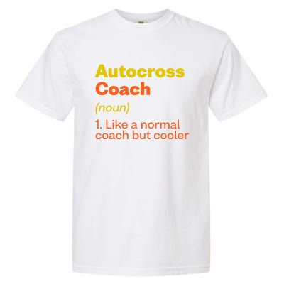 Autocross Coach Definition Funny Auto Racing Humor Gift Garment-Dyed Heavyweight T-Shirt