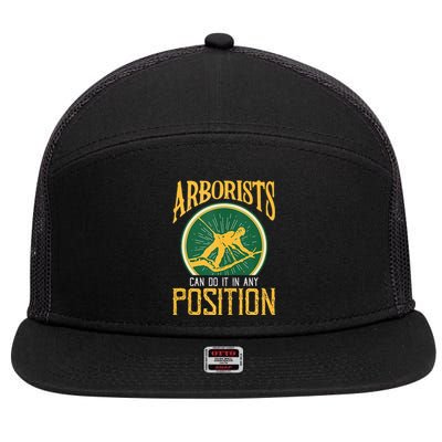 Arborists Can Do It In Any Position Arborist 7 Panel Mesh Trucker Snapback Hat