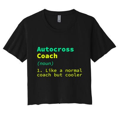 Autocross Coach Definition Funny Auto Racing Humor Great Gift Crop Top