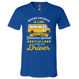 Anyone Can Drive Car Someone Special To Be School Bus Driver Funny Gift V-Neck T-Shirt