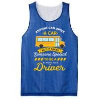 Anyone Can Drive Car Someone Special To Be School Bus Driver Funny Gift Mesh Reversible Basketball Jersey Tank