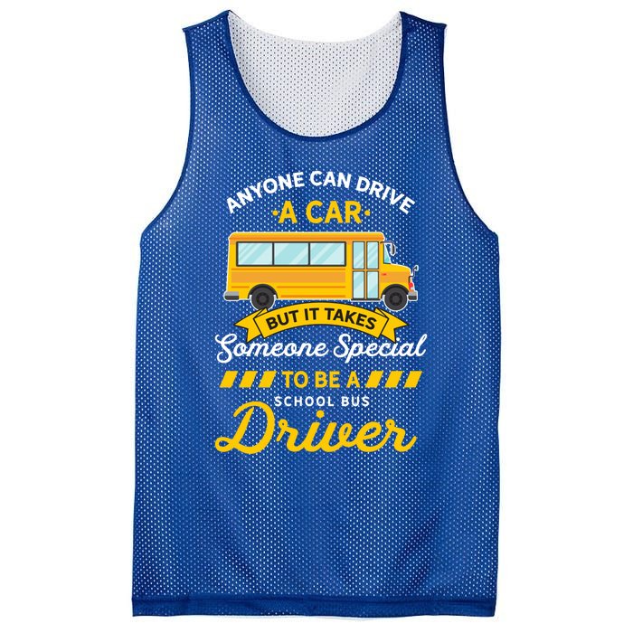 Anyone Can Drive Car Someone Special To Be School Bus Driver Funny Gift Mesh Reversible Basketball Jersey Tank