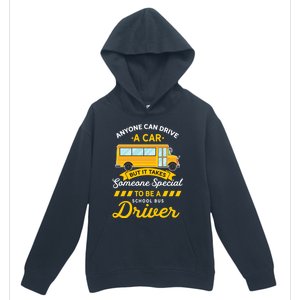 Anyone Can Drive Car Someone Special To Be School Bus Driver Funny Gift Urban Pullover Hoodie