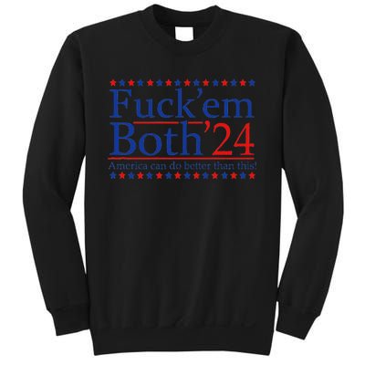 America Can Do Better FuckEm Both 24 Sweatshirt