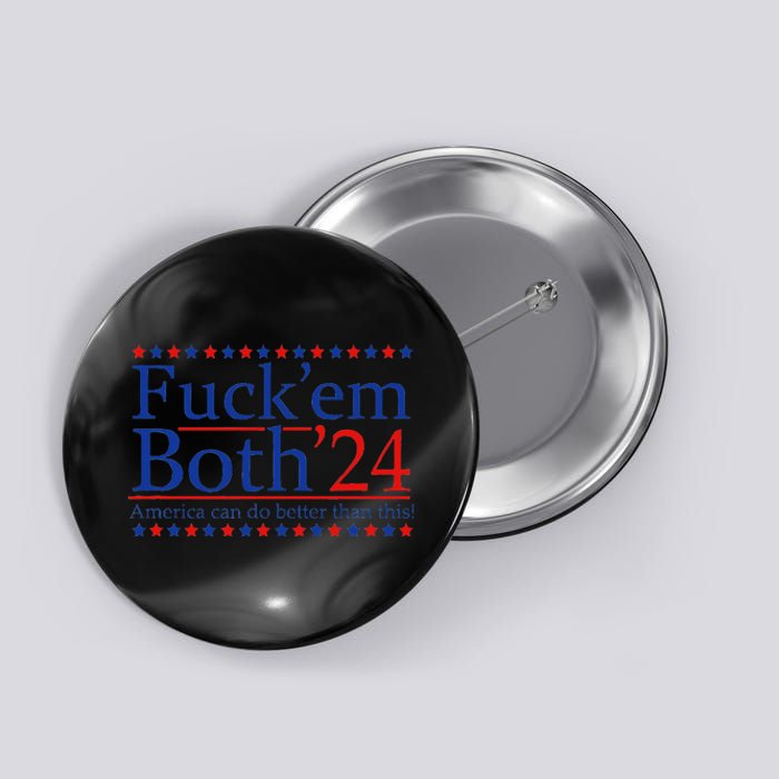 America Can Do Better FuckEm Both 24 Button