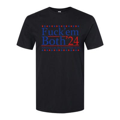 America Can Do Better FuckEm Both 24 Softstyle® CVC T-Shirt