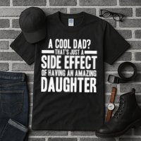 A Cool Dad Side Effect Amazing Daughter Tall T-Shirt