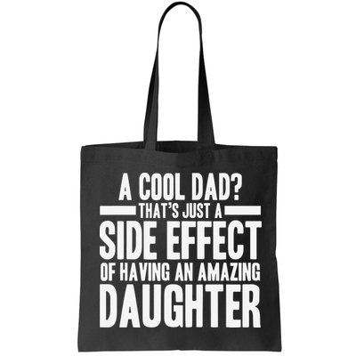 A Cool Dad Side Effect Amazing Daughter Bag