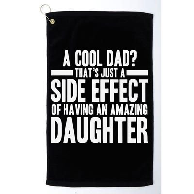 A Cool Dad Side Effect Amazing Daughter Golf Towel