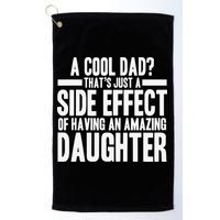 A Cool Dad Side Effect Amazing Daughter Golf Towel