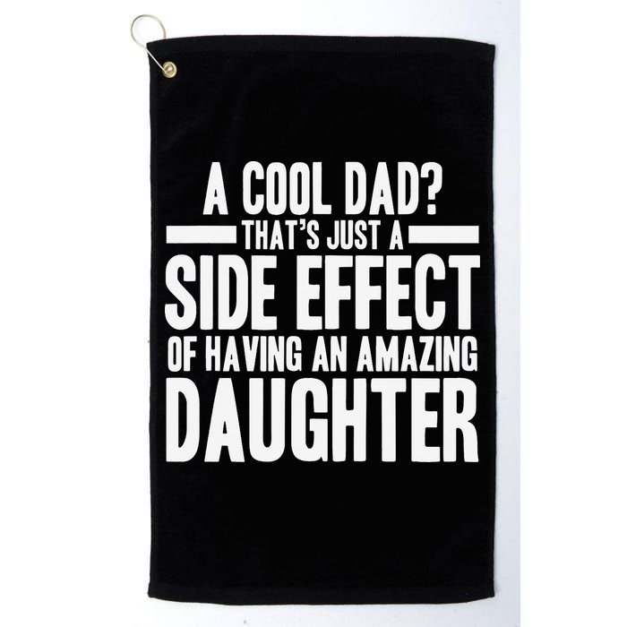 A Cool Dad Side Effect Amazing Daughter Golf Towel