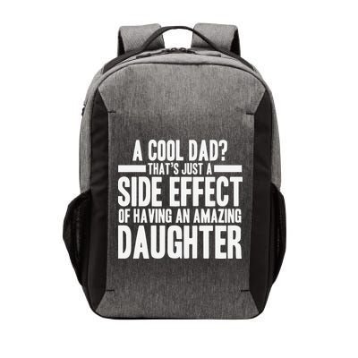 A Cool Dad Side Effect Amazing Daughter Vector Backpack