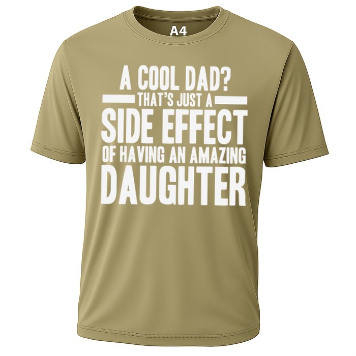 A Cool Dad Side Effect Amazing Daughter Cooling Performance Crew T-Shirt