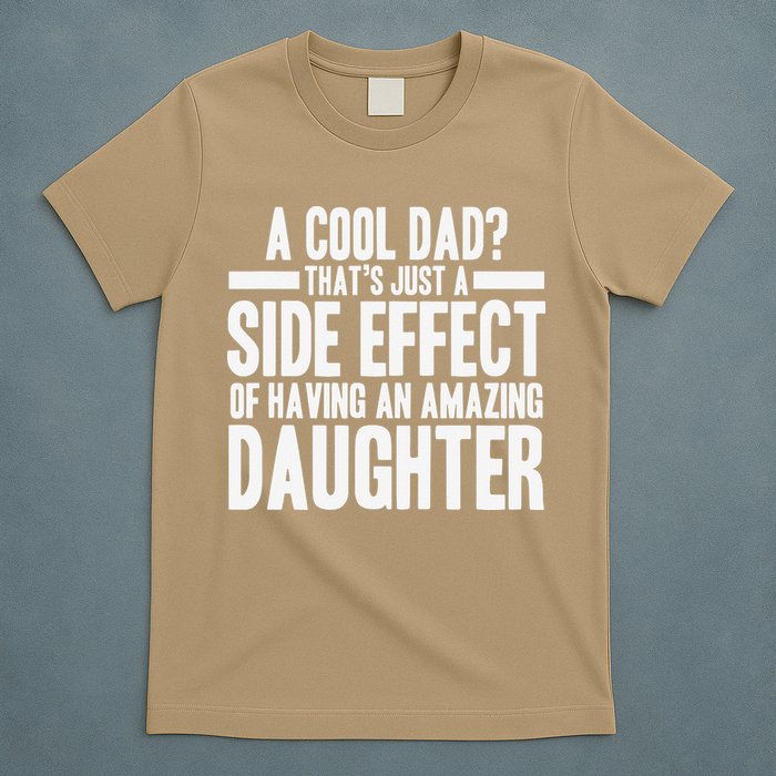 A Cool Dad Side Effect Amazing Daughter T-Shirt
