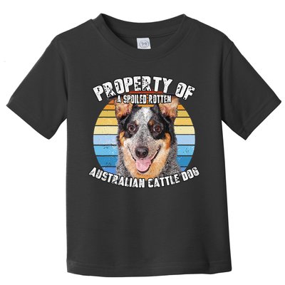 Australian Cattle Dog Blue Retro Property Of Cute Dog Toddler T-Shirt