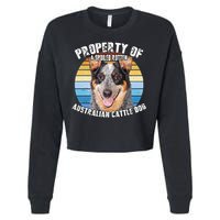 Australian Cattle Dog Blue Retro Property Of Cute Dog Cropped Pullover Crew