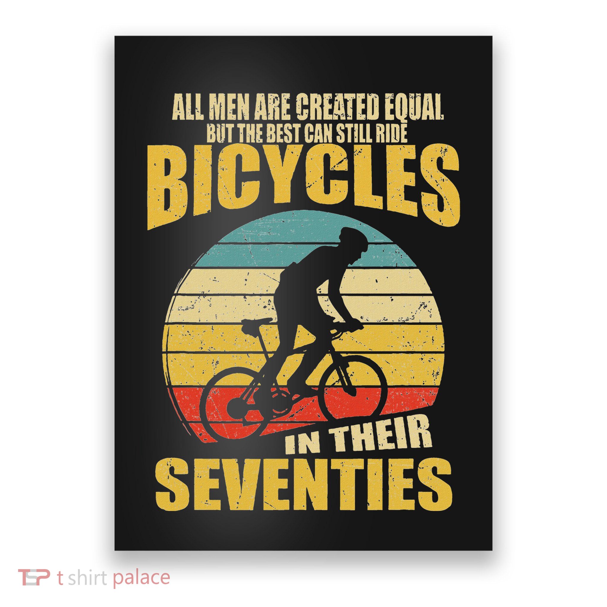 All Created Equal Can Still Ride Bicycles In Seventies Poster