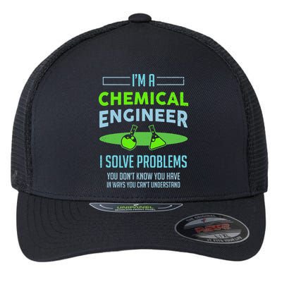 A Chemical Engineer I Solve Problems Chemical Engineering Flexfit Unipanel Trucker Cap