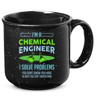 A Chemical Engineer I Solve Problems Chemical Engineering 15oz Campfire Ceramic Mug