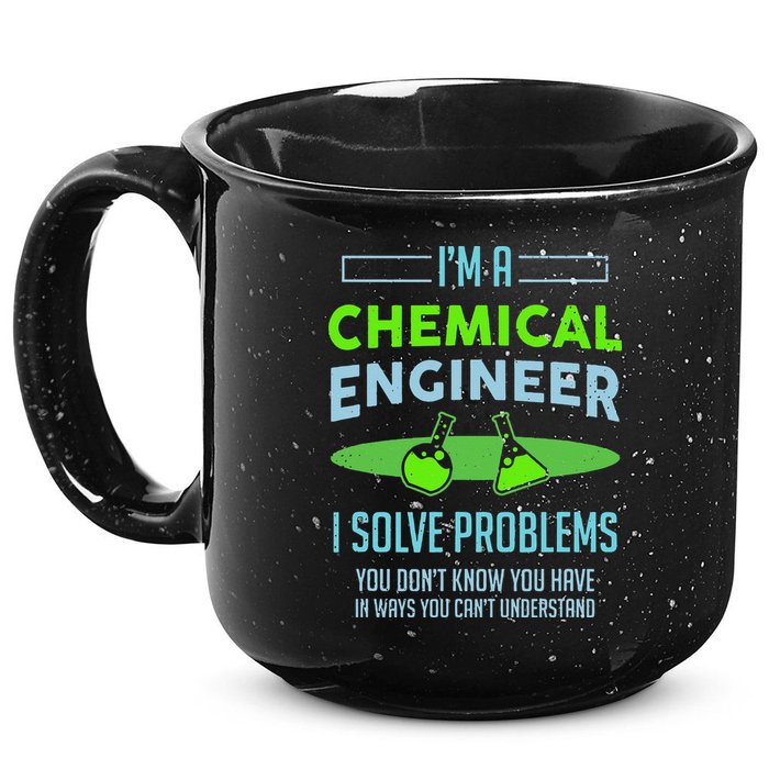 A Chemical Engineer I Solve Problems Chemical Engineering 15oz Campfire Ceramic Mug
