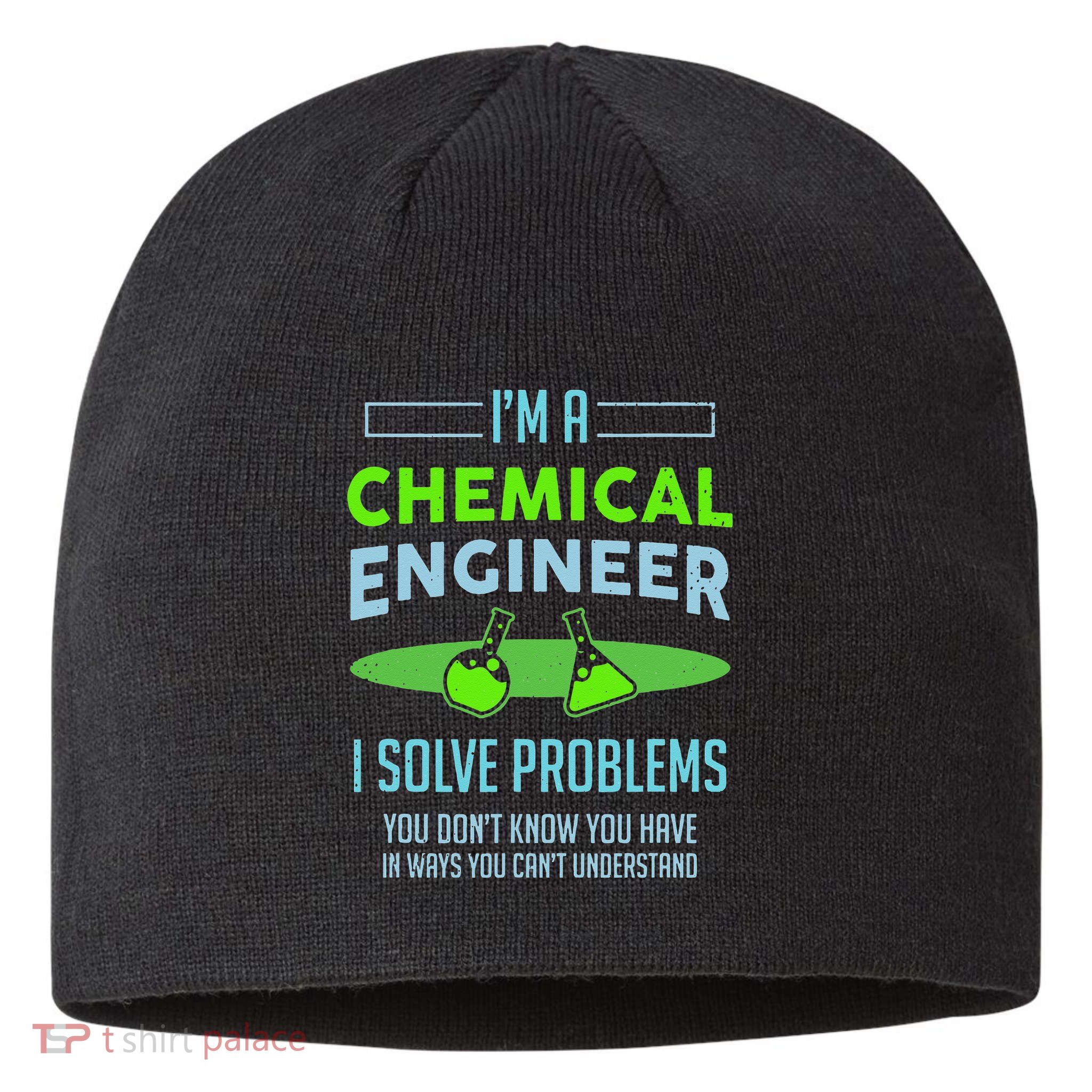 A Chemical Engineer I Solve Problems Chemical Engineering Sustainable Beanie