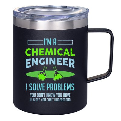A Chemical Engineer I Solve Problems Chemical Engineering 12oz Stainless Steel Coffee Mug