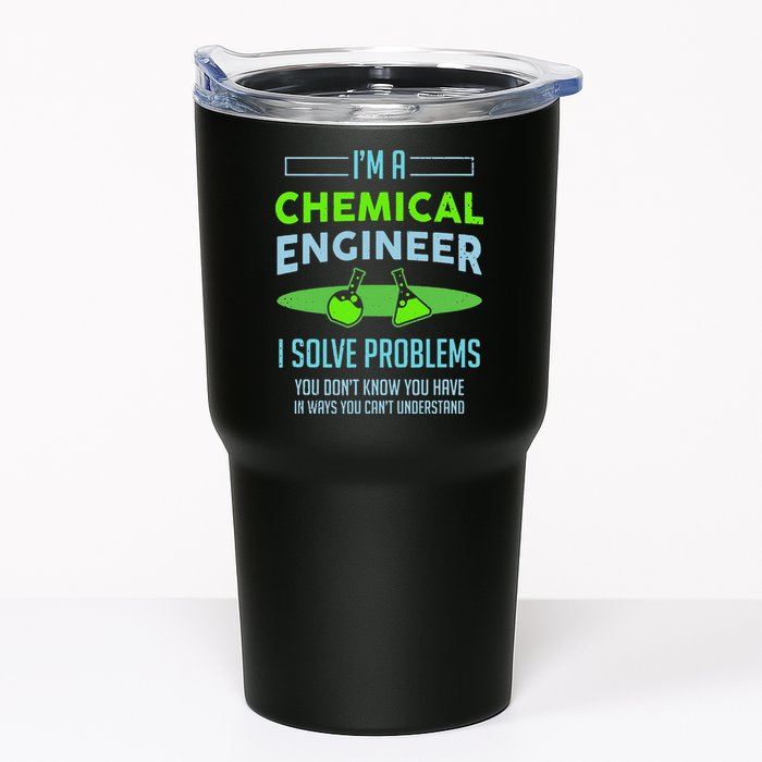 A Chemical Engineer I Solve Problems Chemical Engineering Tumbler