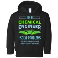 A Chemical Engineer I Solve Problems Chemical Engineering Toddler Hoodie