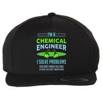 A Chemical Engineer I Solve Problems Chemical Engineering Wool Snapback Cap