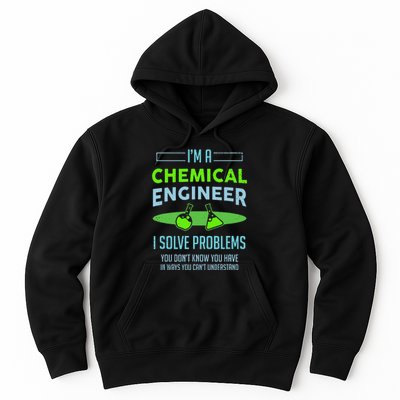 A Chemical Engineer I Solve Problems Chemical Engineering Hoodie