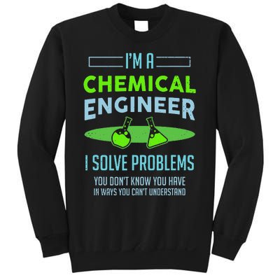 A Chemical Engineer I Solve Problems Chemical Engineering Sweatshirt