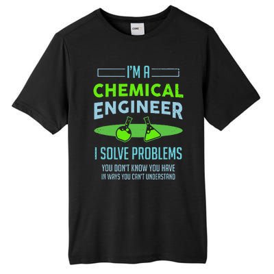 A Chemical Engineer I Solve Problems Chemical Engineering Tall Fusion ChromaSoft Performance T-Shirt