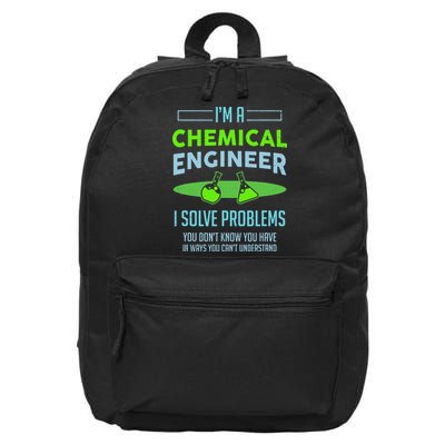 A Chemical Engineer I Solve Problems Chemical Engineering 16 in Basic Backpack