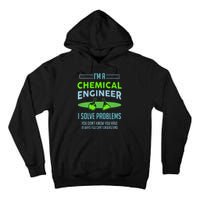 A Chemical Engineer I Solve Problems Chemical Engineering Tall Hoodie