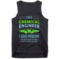 A Chemical Engineer I Solve Problems Chemical Engineering Tank Top