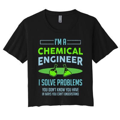 A Chemical Engineer I Solve Problems Chemical Engineering Women's Crop Top Tee