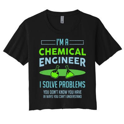 A Chemical Engineer I Solve Problems Chemical Engineering Women's Crop Top Tee